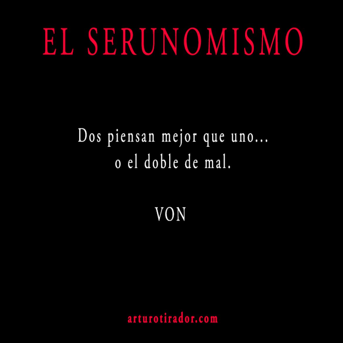 VON-SERUNOMISMO-123
