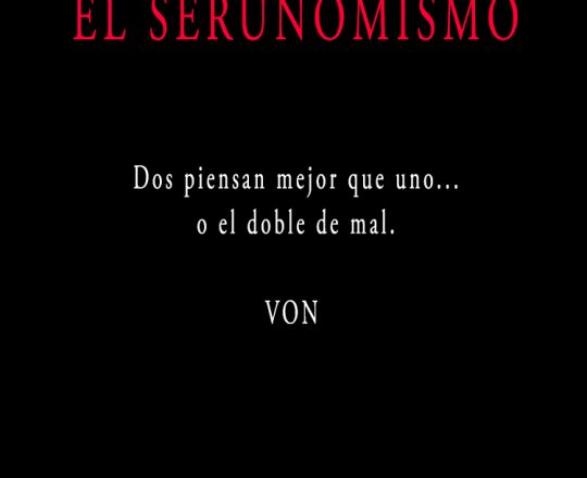 VON-SERUNOMISMO-123