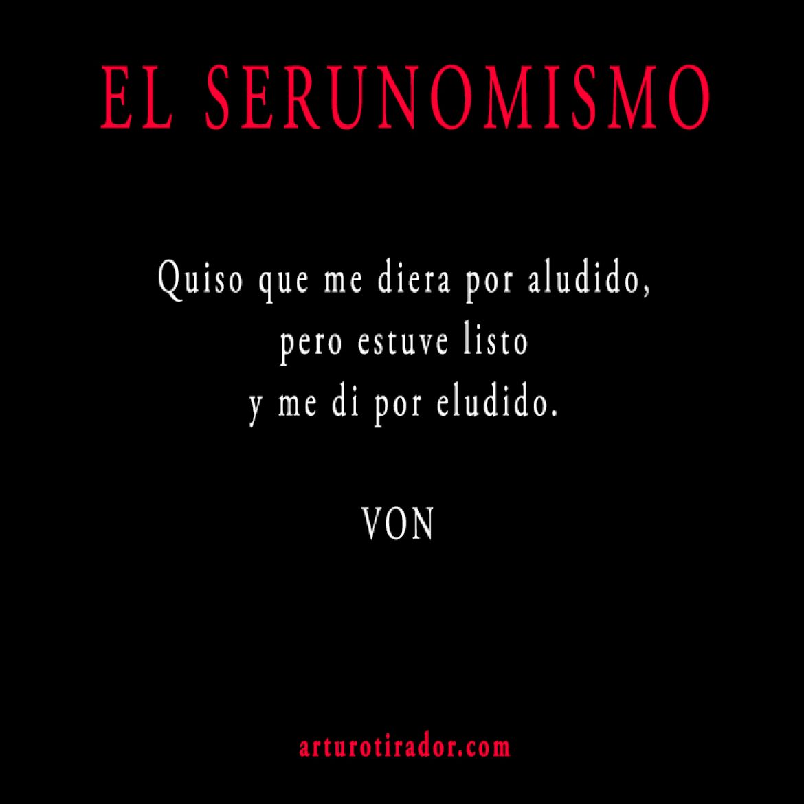 VON-SERUNOMISMO-333